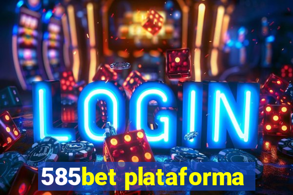 585bet plataforma